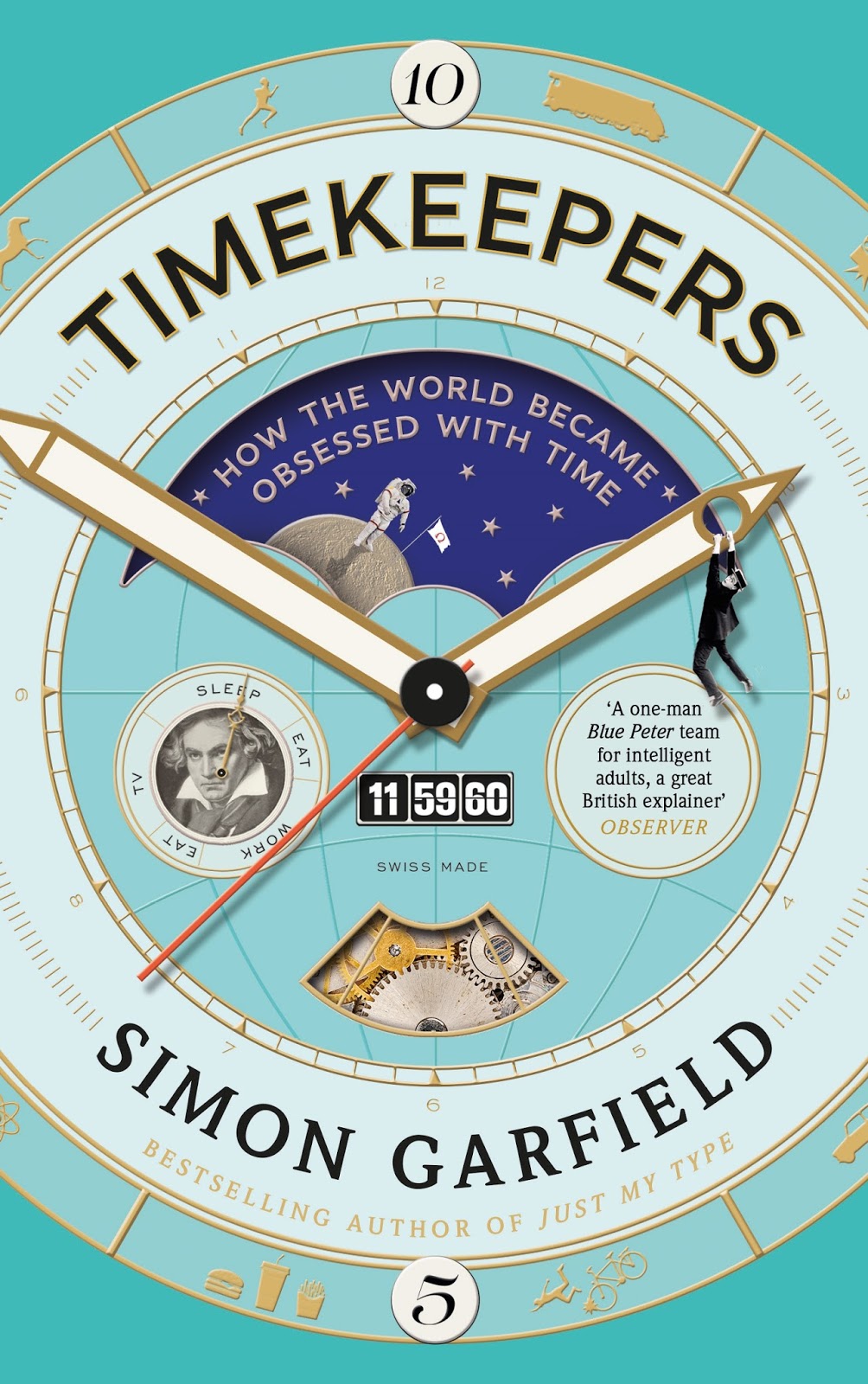Timekeepers: How the World Became Obsessed With Time