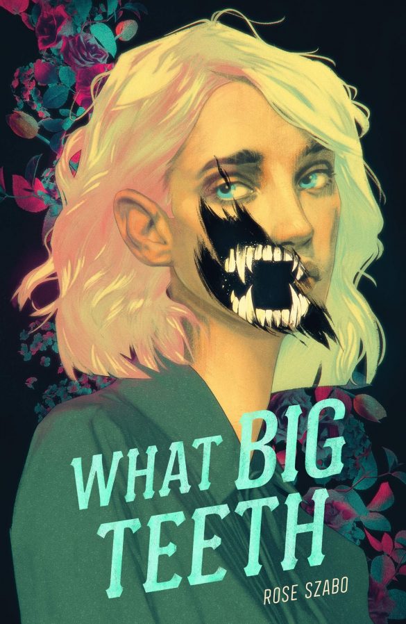 2nd - What Big Teeth by Rose Szabo