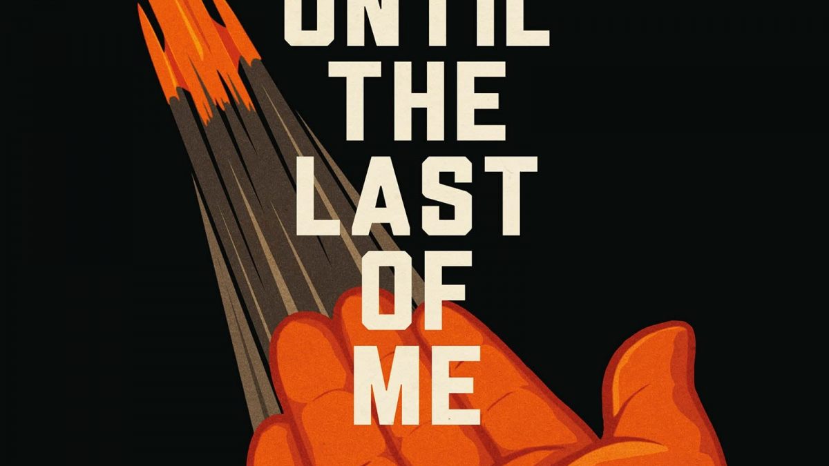 Until the Last of Me
