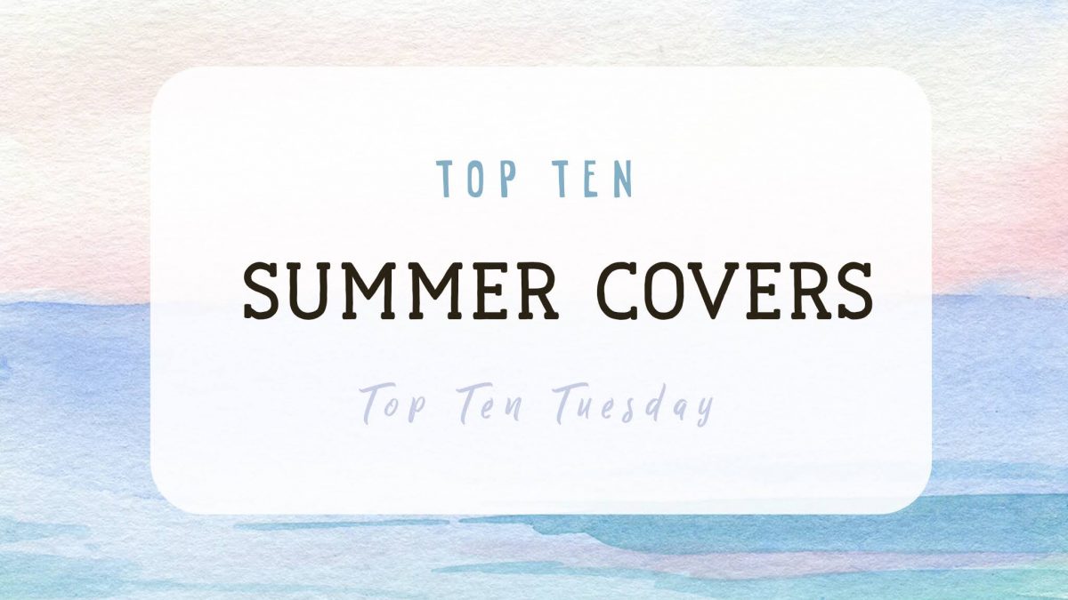Top Ten Covers That Feel Like Summer