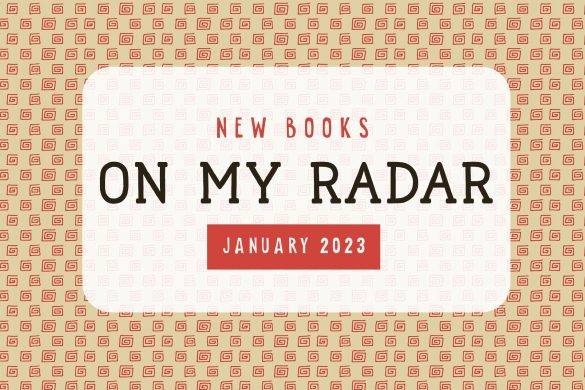 Text: New Books on My Radar January 2023