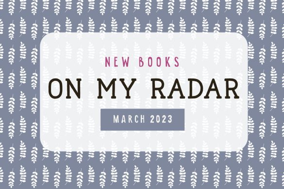 Text: New books on my radar March 2023