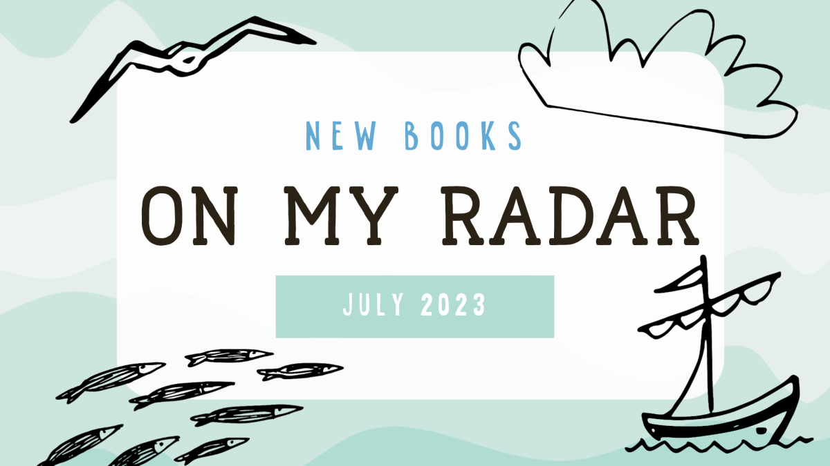 On My Radar: July