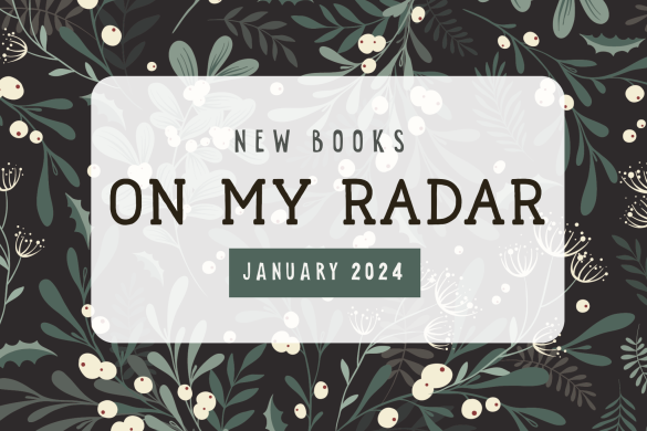 Text: New Books On My Radar January 2024