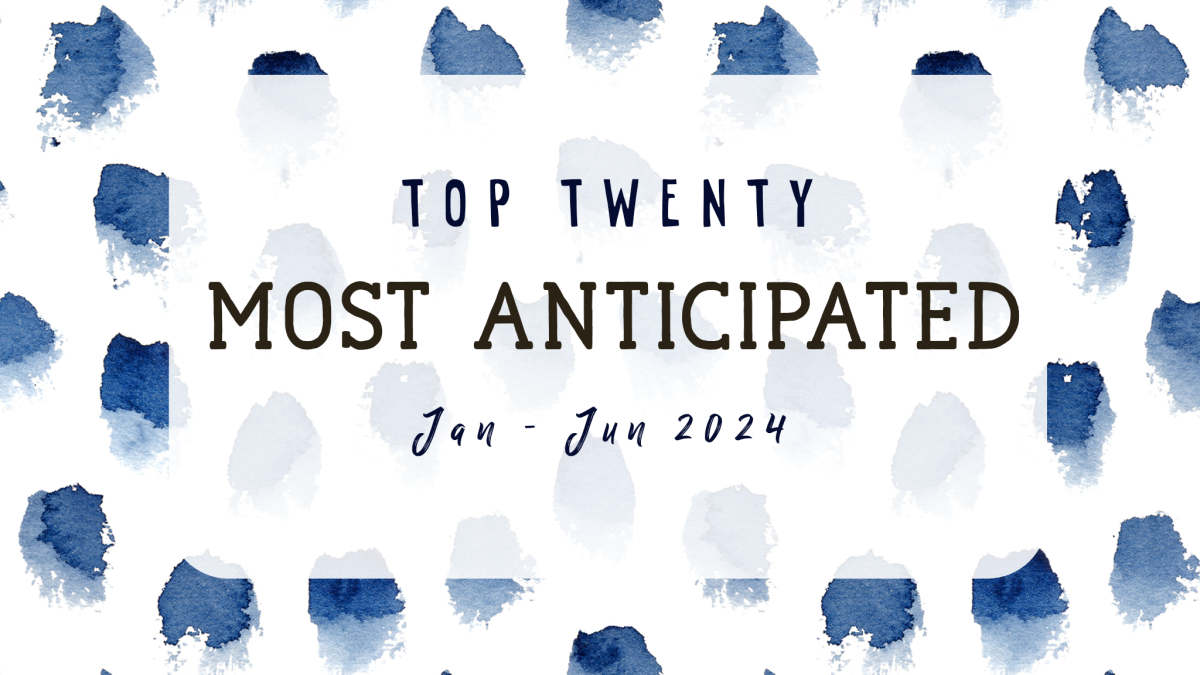 Most Anticipated Books: January – June 2024